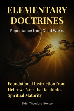 Elementary Doctrines (Repentance from Dead Works)